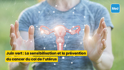 Juin vert : La sensibilisation et la prévention du cancer du col de l’utérus