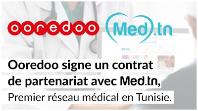 Ooredoo Signe un contrat de partenariat avec Med.tn, Premier réseau médical en Tunisie